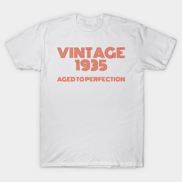 Vintage 1935 Aged to perfection. T-Shirt by MadebyTigger